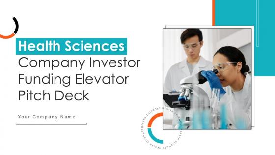 Health Sciences Company Investor Funding Elevator Pitch Deck Ppt Template Health Sciences Company Investor Funding Elevator Pitch Deck Ppt Template
