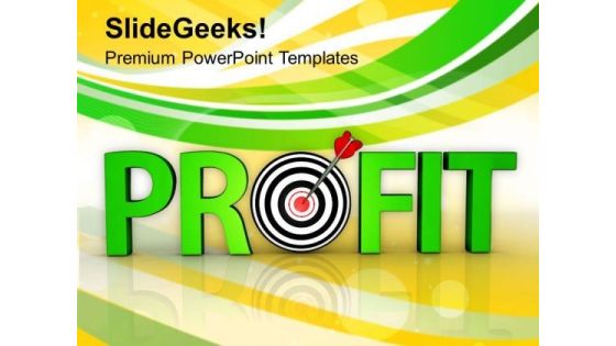 Hit The Target To Make Business Profit PowerPoint Templates Ppt Backgrounds For Slides 0513