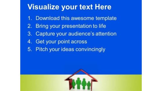 House Is Incomplte Without Family PowerPoint Templates Ppt Backgrounds For Slides 0713