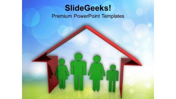House Is Incomplte Without Family PowerPoint Templates Ppt Backgrounds For Slides 0713