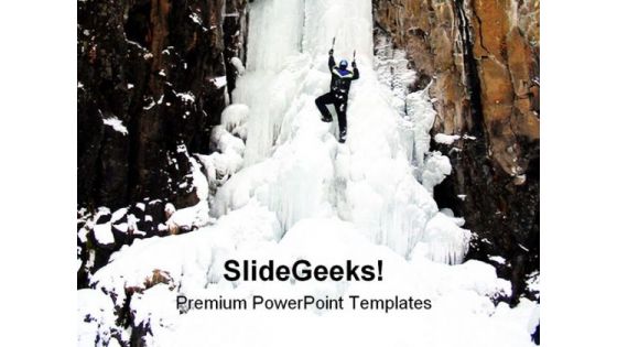 Ice Climbing Struggle Metaphor PowerPoint Templates And PowerPoint Backgrounds 0611