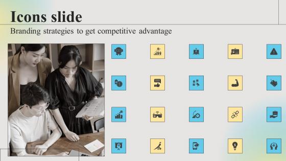 Icons Slide Branding Strategies To Get Competitive Advantage Ideas Pdf Icons Slide Branding Strategies To Get Competitive Advantage Ideas Pdf