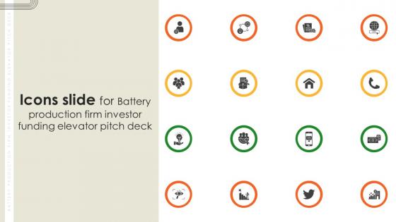 Icons Slide For Battery Production Firm Investor Funding Elevator Pitch Deck