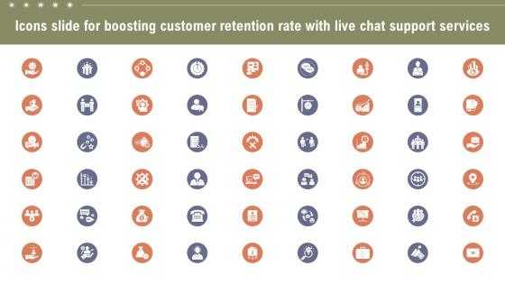 Icons Slide For Boosting Customer Retention Rate With Live Chat Support Services