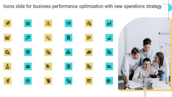 Icons Slide For Business Performance Optimization With New Operations Strategy Background Pdf Icons Slide For Business Performance Optimization With New Operations Strategy Background Pdf