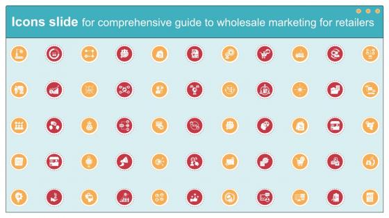 Icons Slide For Comprehensive Guide To Wholesale Marketing For Retailers Ppt Slide