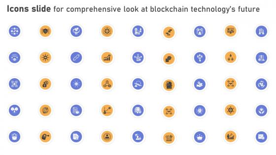 Icons Slide For Comprehensive Look At Blockchain Technologys Future BCT SS V Icons Slide For Comprehensive Look At Blockchain Technologys Future BCT SS V