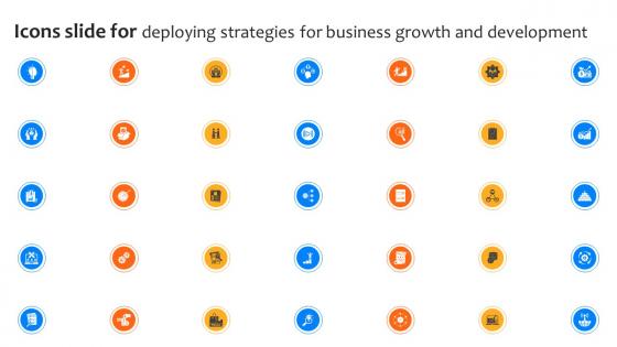 Icons Slide For Deploying Strategies For Business Growth And Development Strategy SS V
