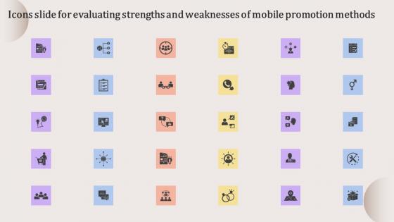 Icons Slide For Evaluating Strengths And Weaknesses Of Mobile Promotion Methods Elements Pdf