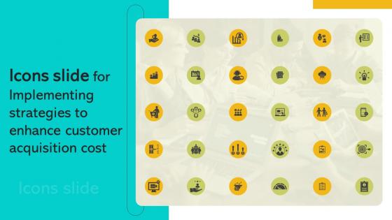 Icons Slide For Implementing Strategies To Enhance Customer Acquisition Cost Pictures PDF