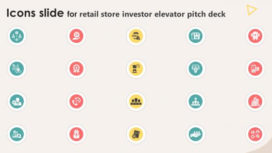 Icons Slide For Retail Store Investor Elevator Pitch Deck Icons Slide For Retail Store Investor Elevator Pitch Deck