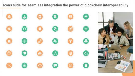 Icons Slide For Seamless Integration The Power Of Blockchain Interoperability BCT SS V Icons Slide For Seamless Integration The Power Of Blockchain Interoperability BCT SS V
