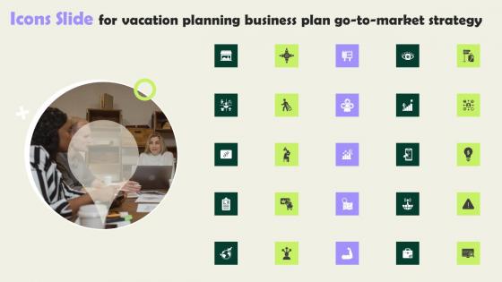 Icons Slide For Vacation Planning Business Plan Go To Market Strategy Demonstration Pdf