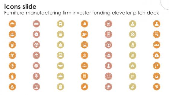 Icons Slide Furniture Manufacturing Firm Investor Funding Ppt Slide