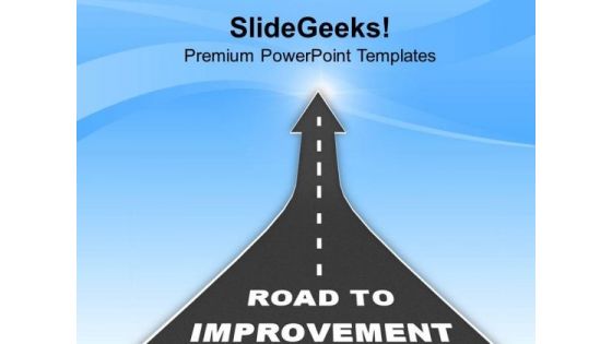 Illustration Of Road To Improvement PowerPoint Templates Ppt Backgrounds For Slides 0713