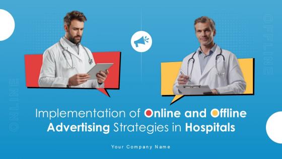 Implementation Of Online And Offline Advertising Strategies In Hospitals Ppt Slide Implementation Of Online And Offline Advertising Strategies In Hospitals Ppt Slide
