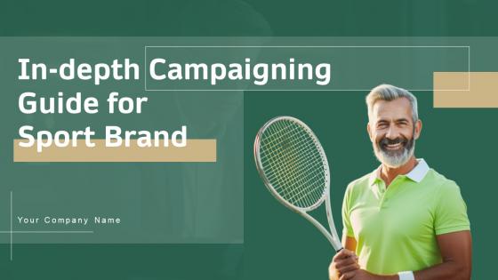 In Depth Campaigning Guide For Sport Brand Ppt PowerPoint Presentation Complete Deck With Slides