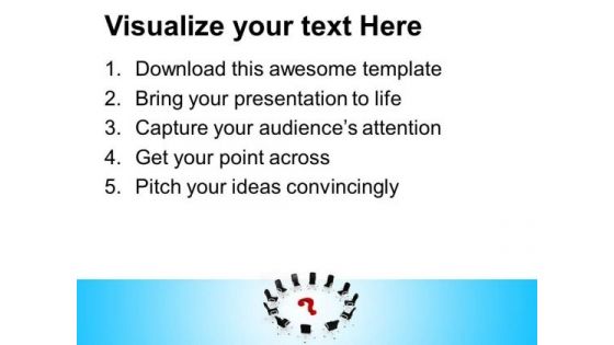 Incomplete Business Information And Discussion PowerPoint Templates Ppt Backgrounds For Slides 0513