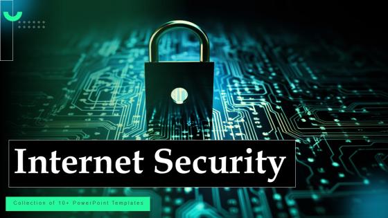 Internet Security Ppt Powerpoint Presentation Complete Deck With Slides