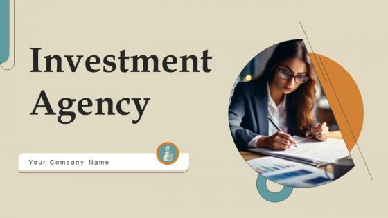 Investment Agency Ppt Powerpoint Presentation Complete Deck With Slides Investment Agency Ppt Powerpoint Presentation Complete Deck With Slides
