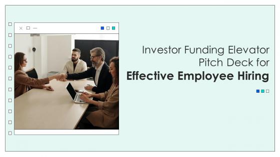 Investor Funding Elevator Pitch Deck For Effective Employee Hiring Ppt Template Investor Funding Elevator Pitch Deck For Effective Employee Hiring Ppt Template