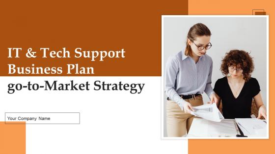 IT And Tech Support Business Plan Go To Market Strategy IT And Tech Support Business Plan Go To Market Strategy