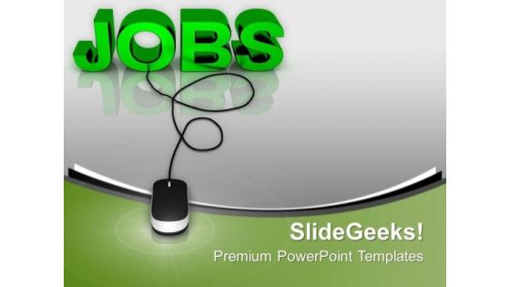 Jobs With Computer Mouse Future PowerPoint Templates Ppt Backgrounds For Slides 0213