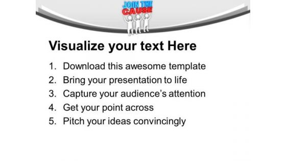Join The Cause Business Concept PowerPoint Templates Ppt Backgrounds For Slides 0413