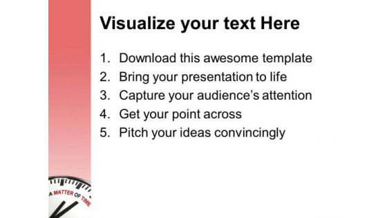 Just A Matter Of Time For Business PowerPoint Templates Ppt Backgrounds For Slides 0313