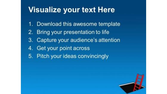 Ladder To Climb Out Business Concept PowerPoint Templates Ppt Backgrounds For Slides 0413