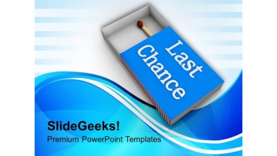 Last Chance To Win The Competition PowerPoint Templates Ppt Backgrounds For Slides 0413