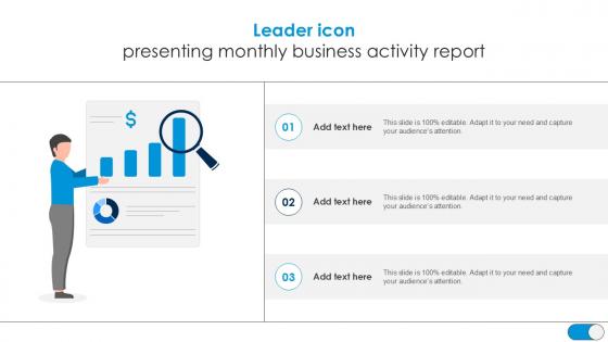 Leader Icon Presenting Monthly Business Activity Report PPT Presentation SS