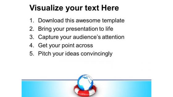 Lifebuoy With Globe Help Metaphor PowerPoint Templates And PowerPoint Themes 0612
