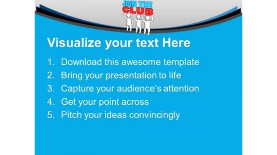 Live Happily And Join The Club PowerPoint Templates Ppt Backgrounds For Slides 0613
