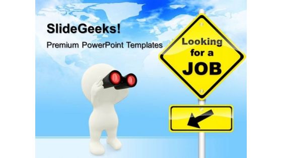 Looking For Job Signpost Metaphor PowerPoint Templates And PowerPoint Themes 0412