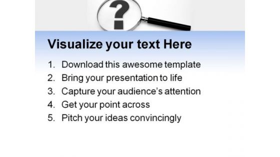 Magnifier Question Business PowerPoint Templates And PowerPoint Backgrounds 0711