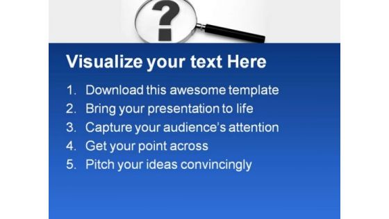 Magnifier Question Business PowerPoint Templates And PowerPoint Backgrounds 0711