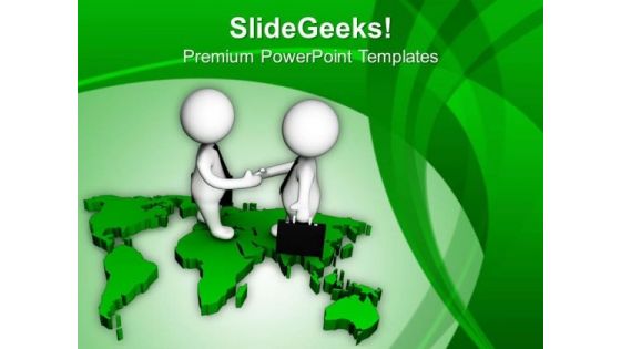 Make A Global Deal For Business PowerPoint Templates Ppt Backgrounds For Slides 0513