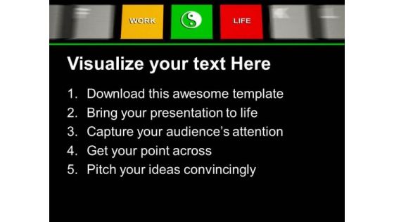 Make Balance Between Work And Life PowerPoint Templates Ppt Backgrounds For Slides 0513