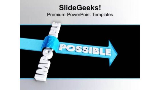 Make It Possible All Things In Life PowerPoint Templates Ppt Backgrounds For Slides 0513
