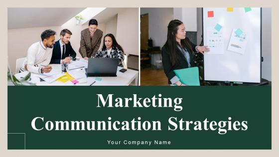 Marketing Communication Strategies Ppt Powerpoint Presentation Complete Deck With Slides