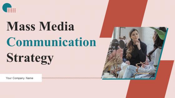 Mass Media Communication Strategy Ppt PowerPoint Presentation Complete Deck With Slides