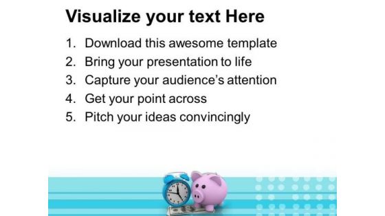 Money Accumulation Concept And Alarm Clock PowerPoint Templates Ppt Backgrounds For Slides 0313