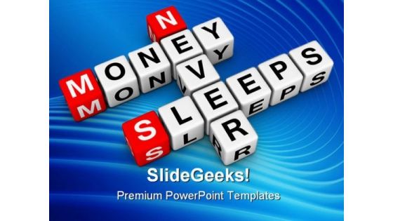 Money Never Sleeps Metaphor PowerPoint Templates And PowerPoint Backgrounds 0711
