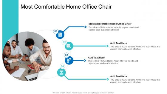 Most Comfortable Home Office Chair In Powerpoint And Google Slides Cpb