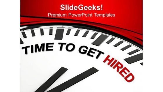 Motivate To Get Employed Business Concept PowerPoint Templates Ppt Backgrounds For Slides 0513