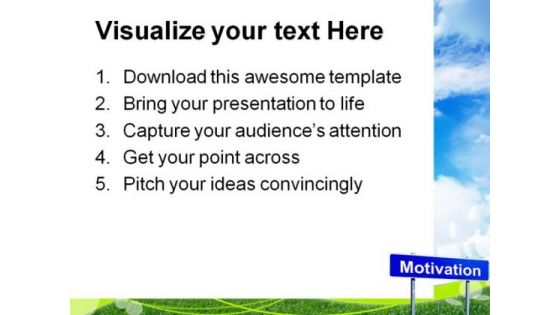 Motivation Signpost Business Metaphor PowerPoint Templates And PowerPoint Backgrounds 0911