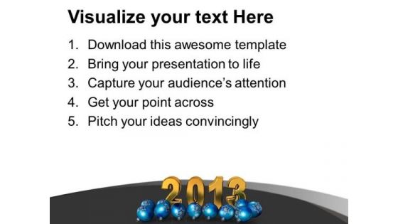 New Year 2013 With Christmas Balls PowerPoint Templates Ppt Backgrounds For Slides 0413