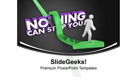 Nothing Can Stop You In Marketing PowerPoint Templates Ppt Backgrounds For Slides 0613