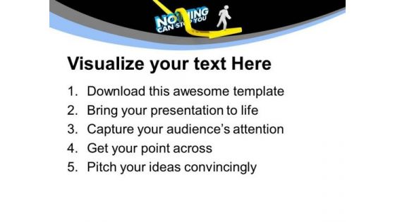 Nothing Can Stop You To Get Success PowerPoint Templates Ppt Backgrounds For Slides 0513